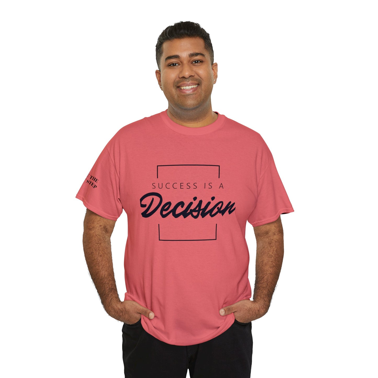 Inspirational (Success is a Decision/ Unisex Heavy Cotton Tee)