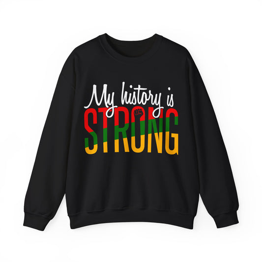 Inspirational (My History is Strong/ Unisex Heavy Blend™ Crewneck Sweatshirt)