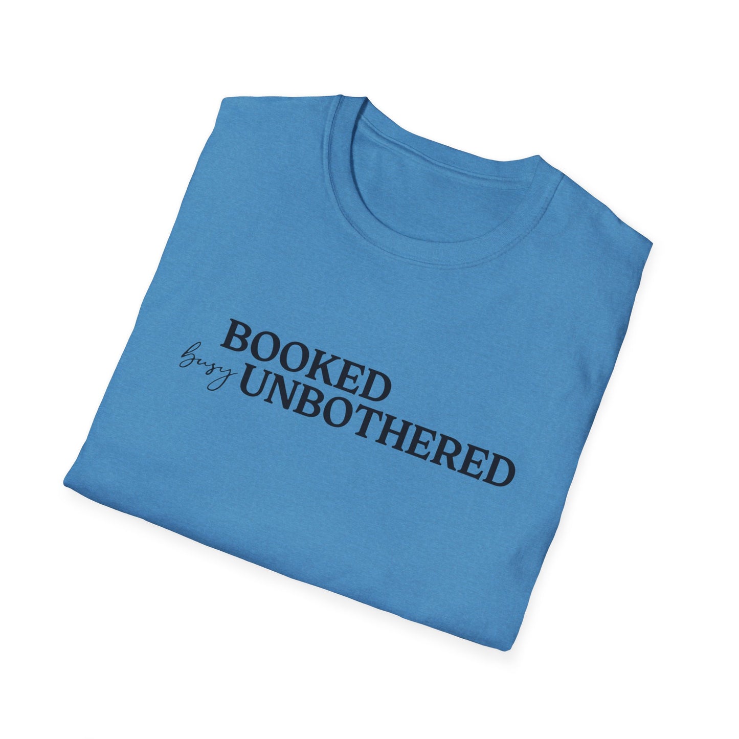 Inspirational (Booked Busy Unbothered/ Unisex Softstyle T-Shirt)