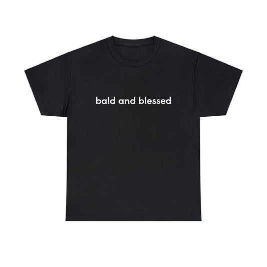 Male Apparel (Bald and Blessed/ Unisex Heavy Cotton Tee)