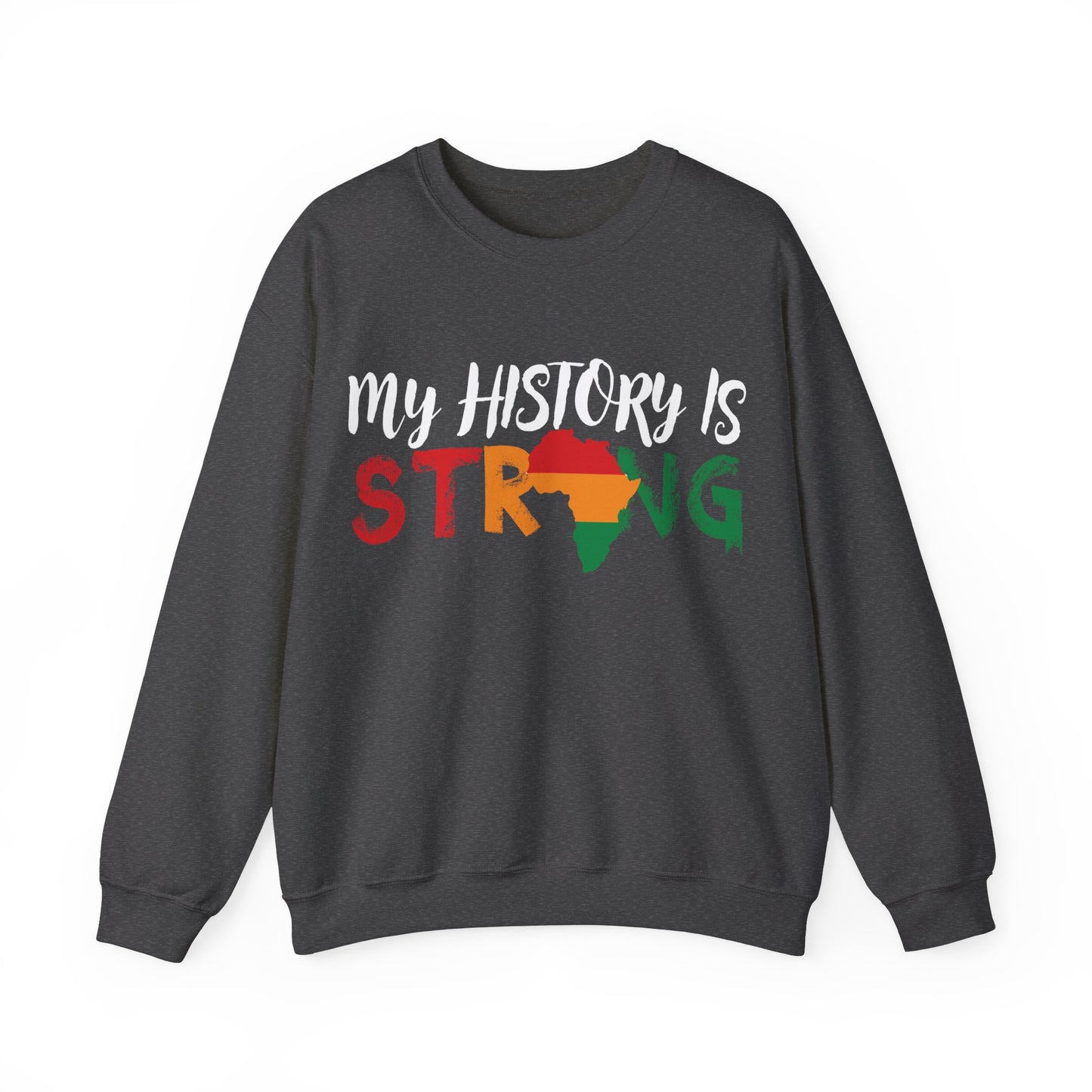 Inspirational (My History Is Strong/ Unisex Heavy Blend™ Crewneck Sweatshirt)