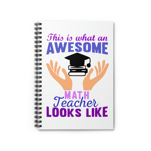 Educator Item (This Is What A Math Teacher Looks Like/ Spiral Notebook - Ruled Line)
