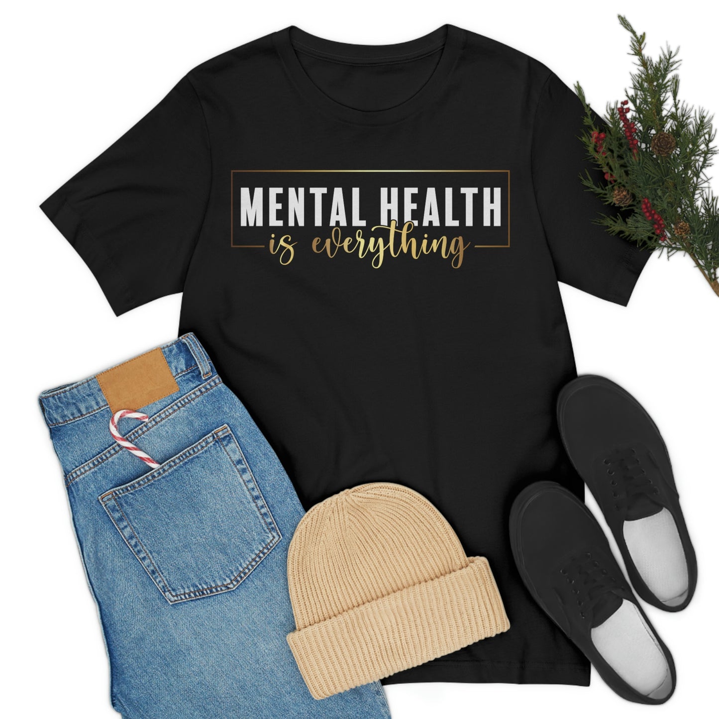 Inspirational Apparel (Mental Health Is Everything/ Unisex Jersey Short Sleeve Tee)
