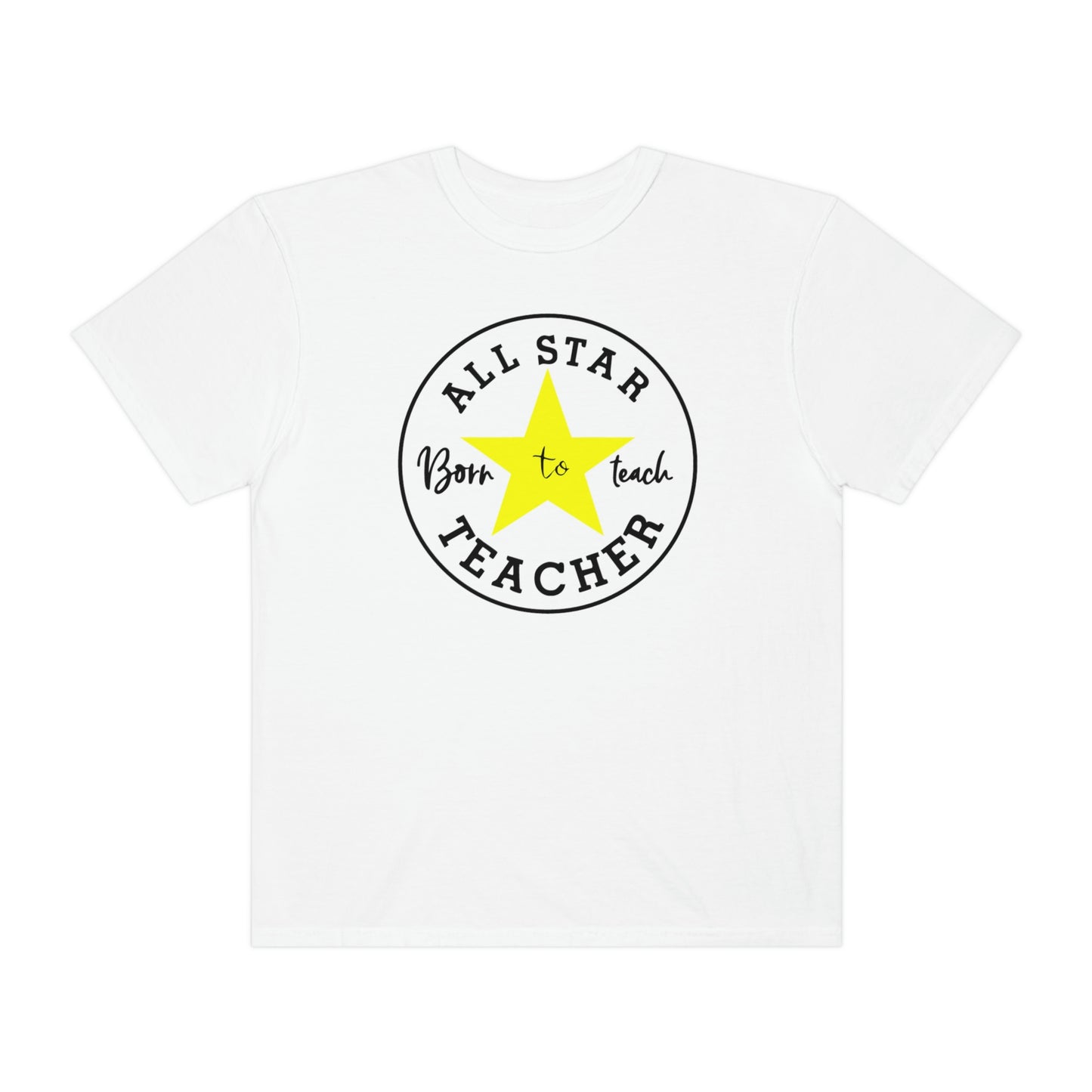Educator (All Star Teacher/ Unisex Garment-Dyed T-shirt)