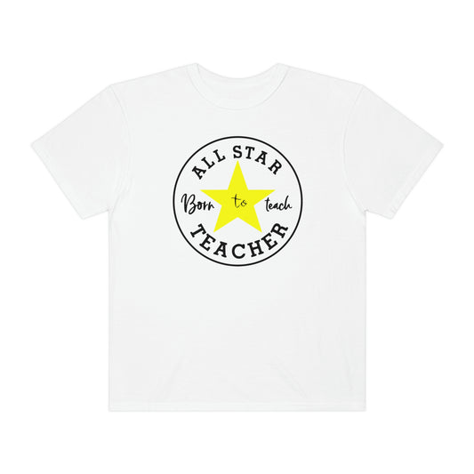 Educator (All Star Teacher/ Unisex Garment-Dyed T-shirt)