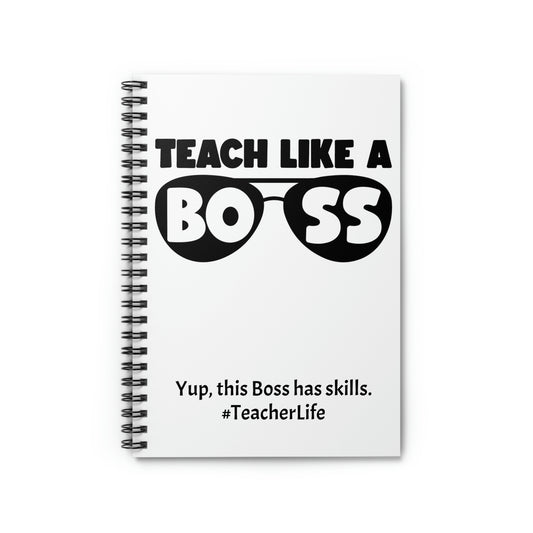 Educator (Teach Like A Boss/ Spiral Notebook - Ruled Line)