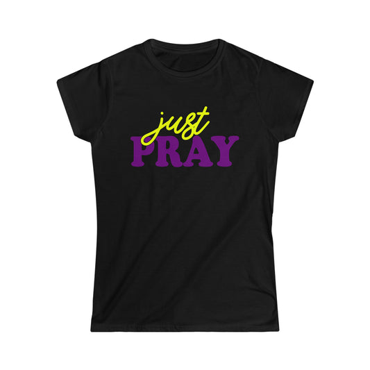 Christian Apparel (Just Pray/ Women's Softstyle Tee)
