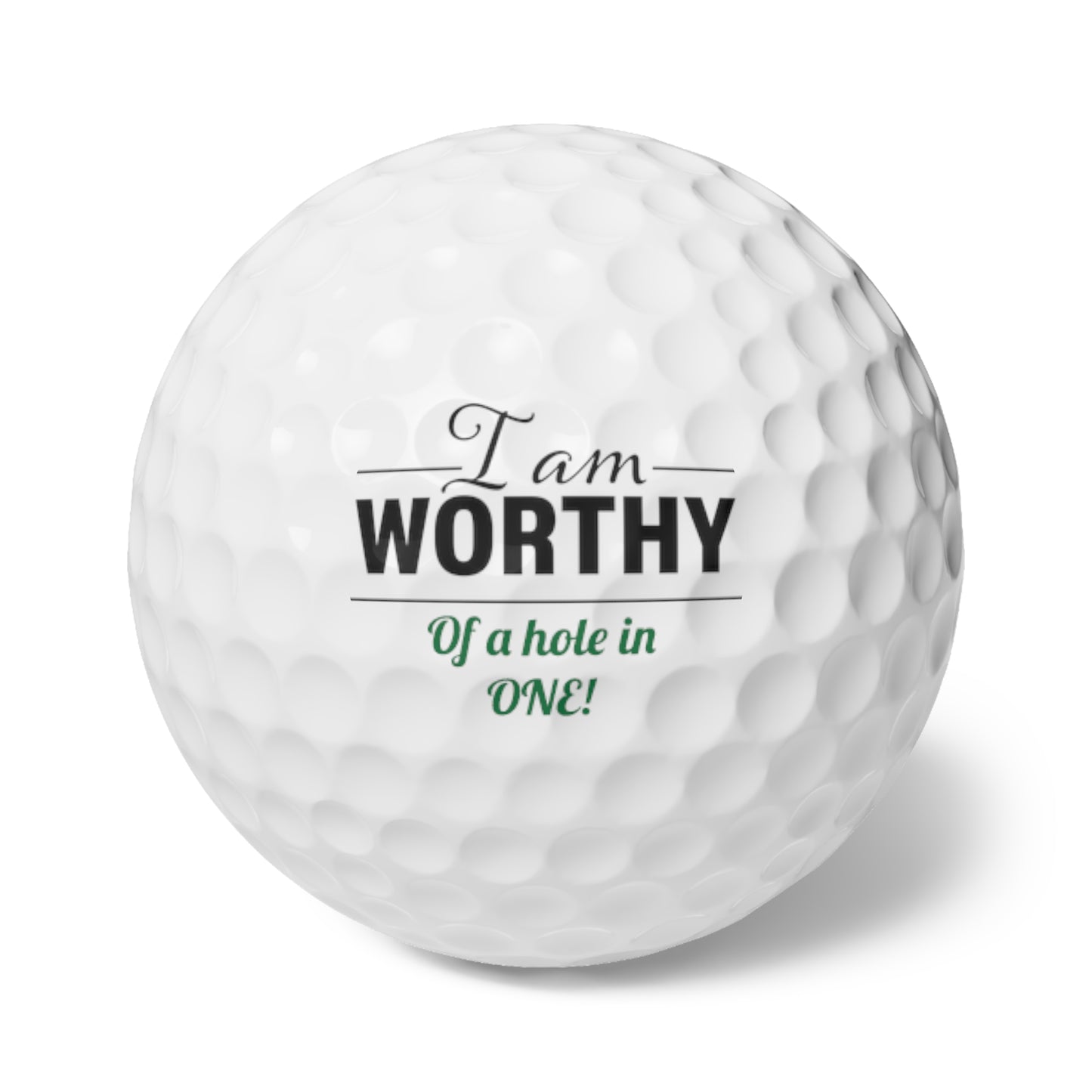 Golf Balls, 6pcs (I am worthy of a hole in ONE!)