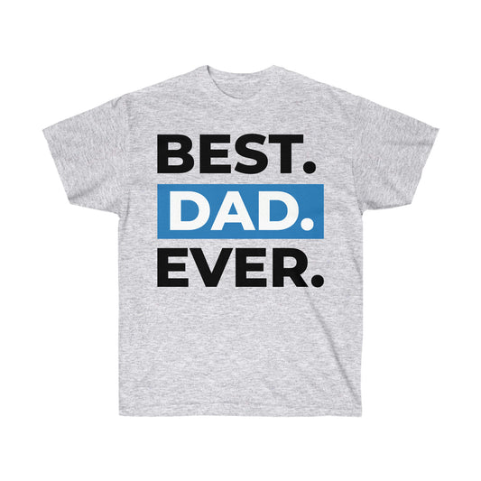 Male Apparel (Best Dad Ever/ Tee)