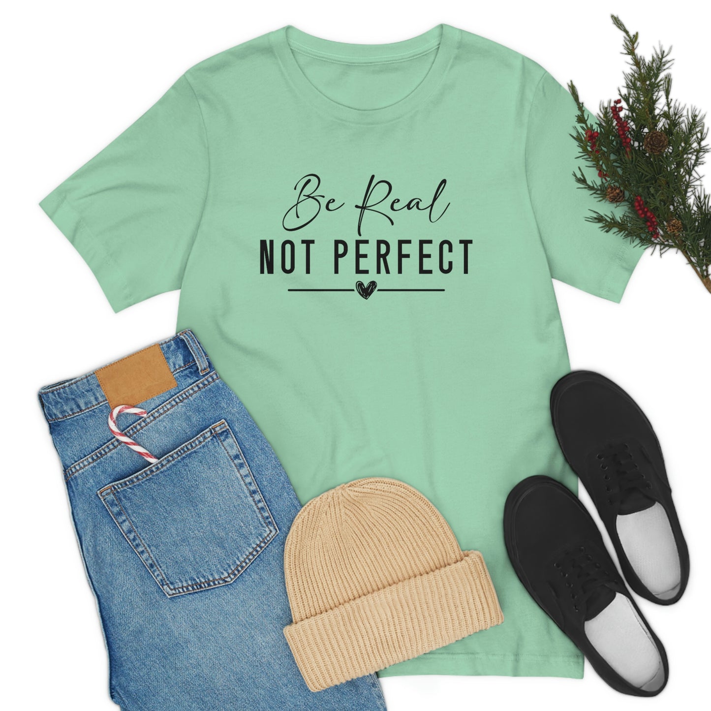 Inspirational Apparel (Be Real Not Perfect Tee)