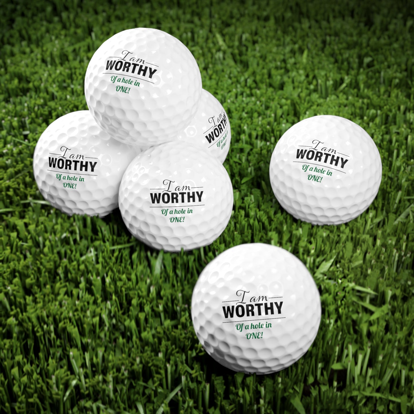 Golf Balls, 6pcs (I am worthy of a hole in ONE!)